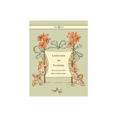 Language of Flowers - Illustrated by Kate Greenaway - (Hardcover)