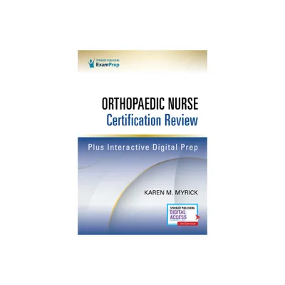 Orthopaedic Nurse Certification Review - by Karen Myrick (Paperback)