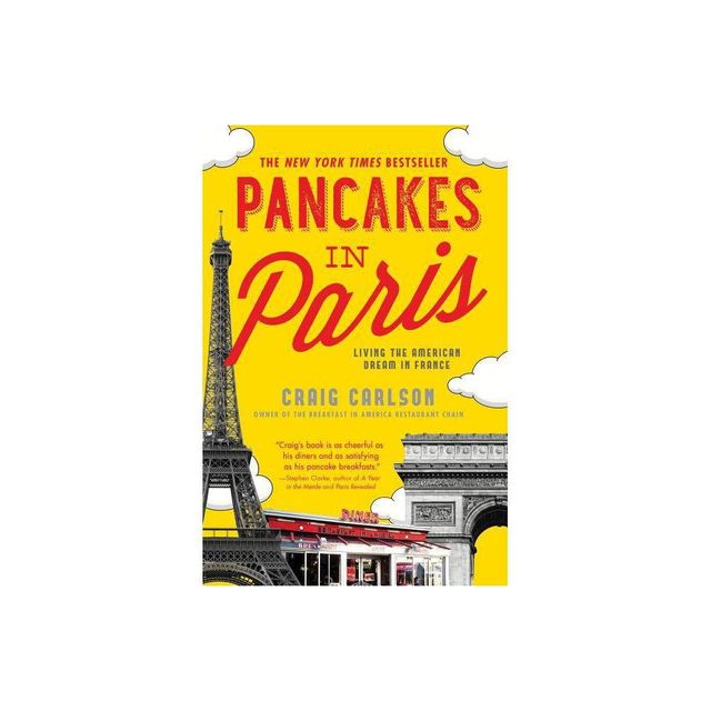 Pancakes in Paris : Living the American Dream in France (Paperback) (Craig Carlson)