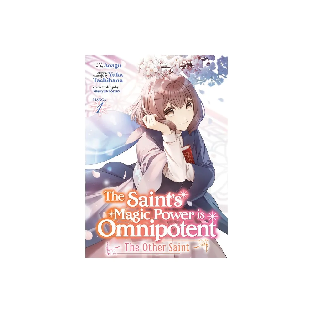 Seven Seas The Saints Magic Power Is Omnipotent: The Other Saint (Manga)  Vol. 1 - by Yuka Tachibana (Paperback) | The Market Place