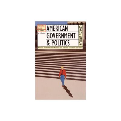 The HarperCollins Dictionary of American Government and Politics - by Jay M Shafritz (Paperback)