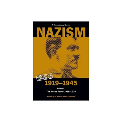 Nazism 1919-1945 Volume 1 - (Exeter Studies in History) by Jeremy Noakes & G Pridham (Paperback)