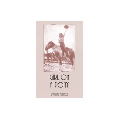 Girl on a Pony, Volume 61 - (Western Frontier Library) by Laverne Hanners (Paperback)