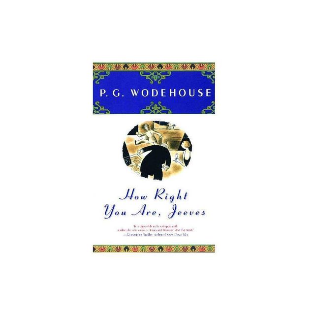 How Right You Are, Jeeves - by P G Wodehouse (Paperback)