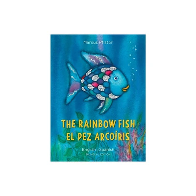 The Rainbow Fish/El Pez Arcoiris - (Bi: Libri) by Marcus Pfister (Paperback)