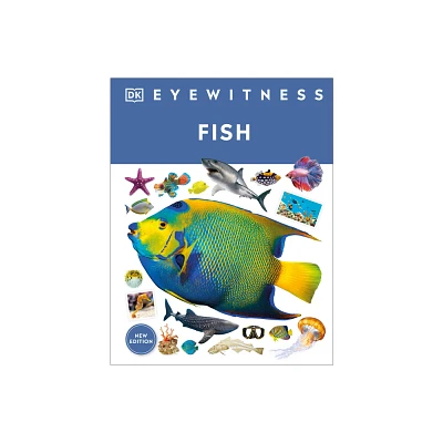 Eyewitness Fish - (DK Eyewitness) by DK (Hardcover)