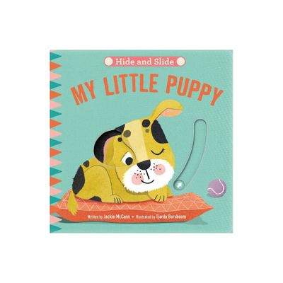 Hide & Slide: My Little Puppy - by Jackie McCann (Board Book)