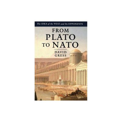 From Plato to NATO - by David Gress (Paperback)