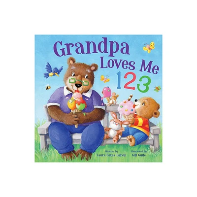 Grandpa Loves Me 123 - by Laura Gates Galvin (Board Book)