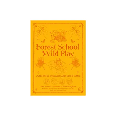 Forest School Wild Play - by Jane Worroll (Paperback)