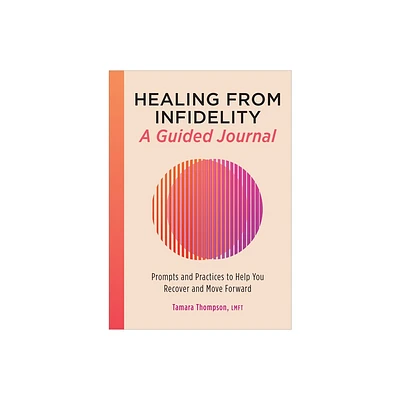 Healing from Infidelity - by Tamara Thompson (Paperback)