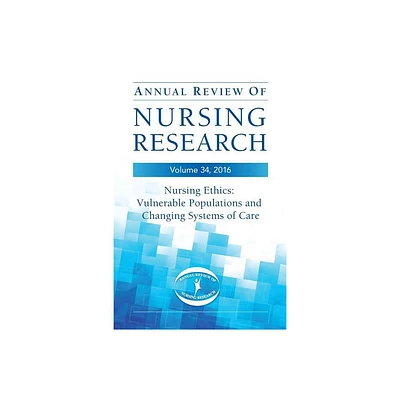 Annual Review of Nursing Research, Volume 34 - 34th Edition (Paperback)