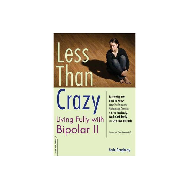 Less Than Crazy - by Karla Dougherty (Paperback)