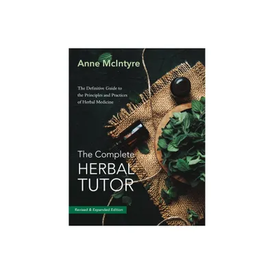 The Complete Herbal Tutor - 2nd Edition by Anne McIntyre (Paperback)