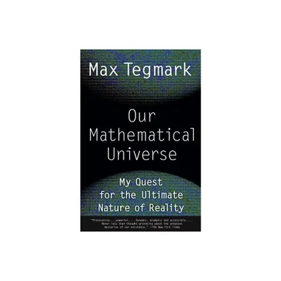 Our Mathematical Universe - by Max Tegmark (Paperback)