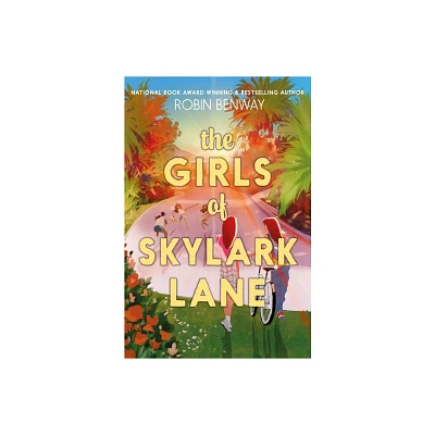 The Girls of Skylark Lane - by Robin Benway (Hardcover)