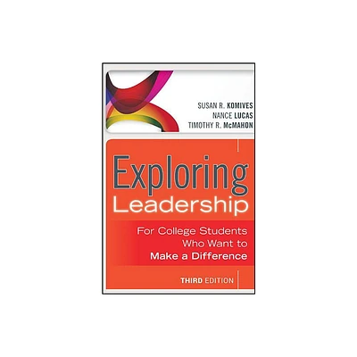 Exploring Leadership with Access Code - 3rd Edition by Susan R Komives & Nance Lucas & Timothy R McMahon (Paperback)