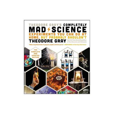 Theodore Grays Completely Mad Science - (Hardcover)