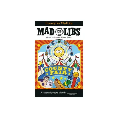 County Fair Mad Libs - by Sarah Fabiny & Mad Libs (Paperback)