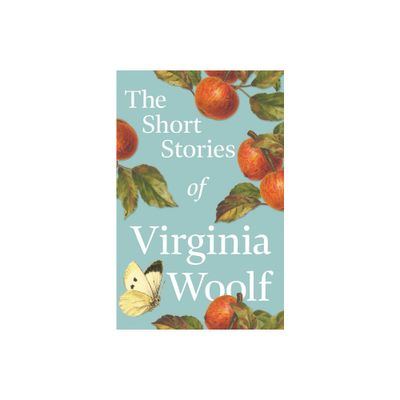 The Short Stories of Virginia Woolf - (Paperback)