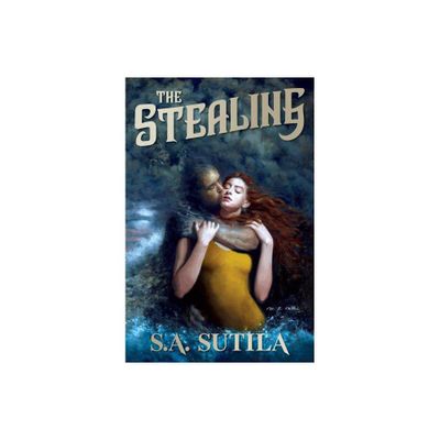 The Stealing - by S a Sutila (Paperback)