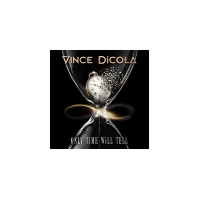 Vince Dicola - Only Time Will Tell (CD)