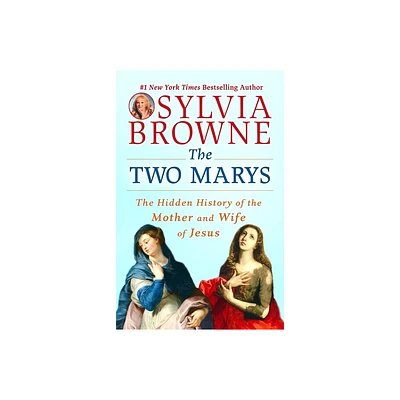 The Two Marys - by Sylvia Browne & Lindsay Harrison (Paperback)