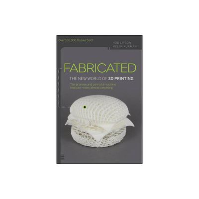 Fabricated - by Hod Lipson & Melba Kurman (Paperback)