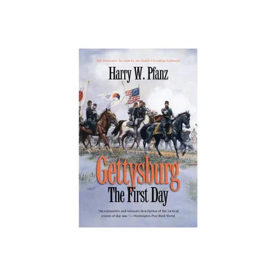 Gettysburg--The First Day - (Civil War America) by Harry W Pfanz (Paperback)