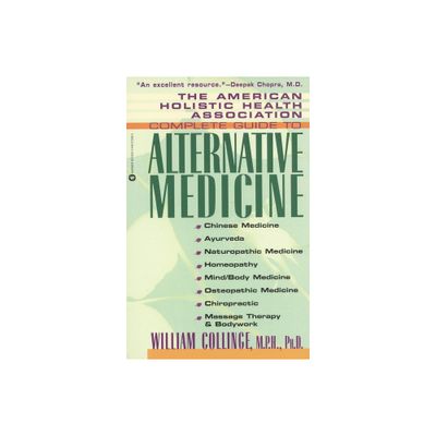 Amer Holistic Health Assoc Compl Gde to Alternative Medicine - (American Holistic Health Association Complete Guide) by William J Collinge