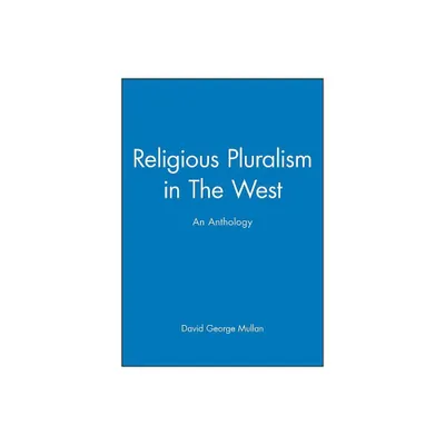 Religious Pluralism in the West - by David George Mullan (Paperback)