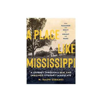 A Place Like Mississippi - by W Ralph Eubanks (Hardcover)