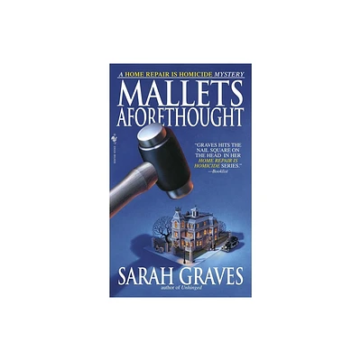 Mallets Aforethought - (Home Repair Is Homicide) by Sarah Graves (Paperback)