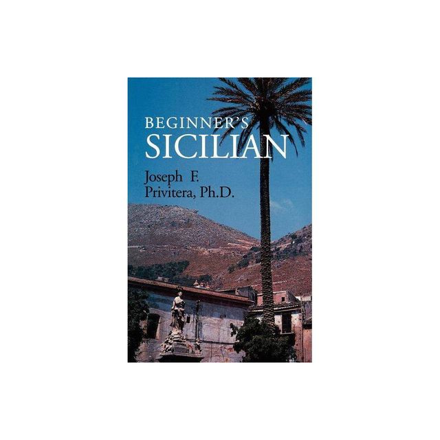 Beginners Sicilian - (Beginners (Foreign Language)) by Joseph Privitera (Paperback)