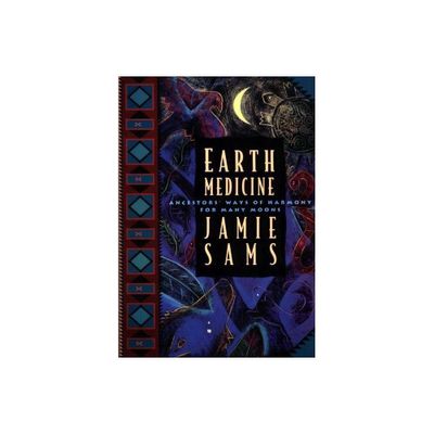 Earth Medicine - (Healing Arts) by Jamie Sams (Paperback)