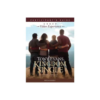 Kingdom Single Group Video Experience Participants Guide - by Tony Evans (Paperback)