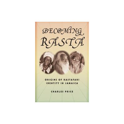 Becoming Rasta - by Charles Price (Paperback)