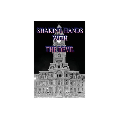 Shaking Hands with the Devil - by John Taglianetti (Paperback)