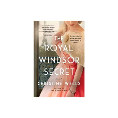 The Royal Windsor Secret - by Christine Wells (Paperback)