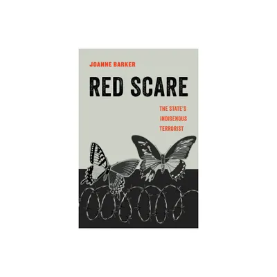 Red Scare - (American Studies Now: Critical Histories of the Present) by Joanne Barker (Paperback)