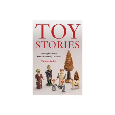 Toy Stories - by Vanessa Smith (Paperback)