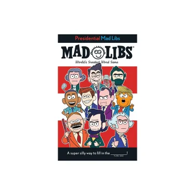 Presidential Mad Libs - by Douglas Yacka & Mad Libs (Paperback)