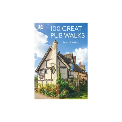 100 Great Pub Walks - by Patrick Kinsella (Paperback)