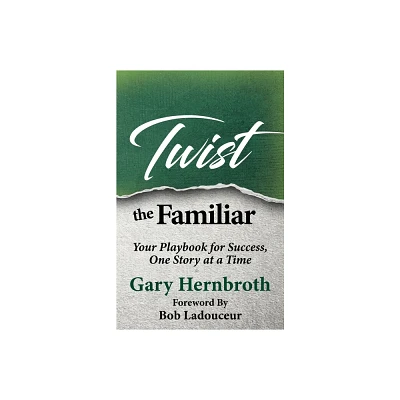 Twist the Familiar - by Gary Hernbroth (Paperback)