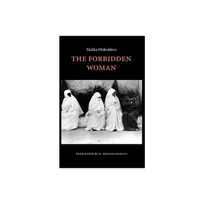 The Forbidden Woman - (European Women Writers) by Malika Mokeddem (Paperback)