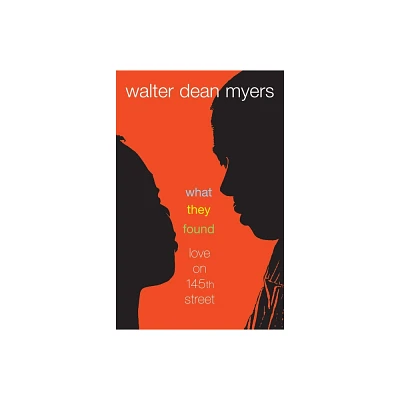 What They Found - by Walter Dean Myers (Paperback)