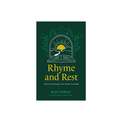 Rhyme and Rest - by Kerrie Deberry (Hardcover)