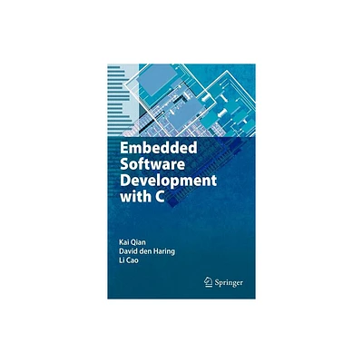 Embedded Software Development with C - by Kai Qian & David Den Haring & Li Cao (Hardcover)