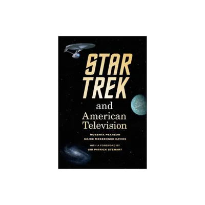 Star Trek and American Television - by Roberta Pearson & Mire Messenger Davies (Paperback)