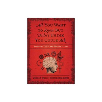 All You Want to Know But Didnt Think You Could Ask - by Jessica Tinklenberg Devega & Christine Ortega Gaurkee (Paperback)